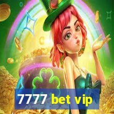 7777 bet vip